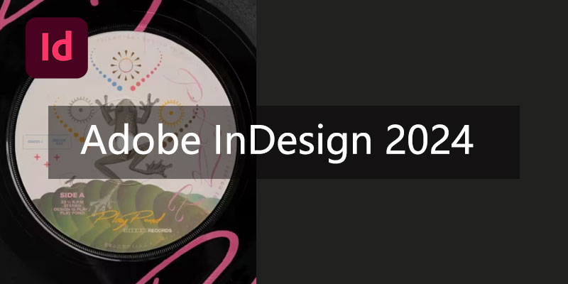 Adobe InDesign 2024 中文特别版 v19.2.0.46