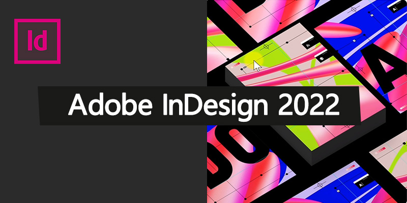 Adobe InDesign 2022 中文特别版 1.7.3.0.061