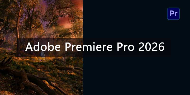 Adobe Premiere Pro 2026 中文特别版 26.0.1.3